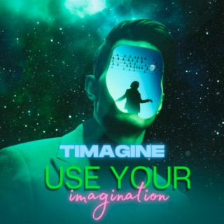 Use Your Imagination