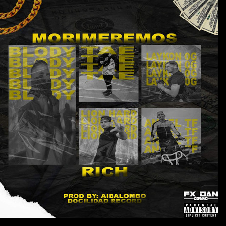 MORIREMOS RICH ft. LION HARD, Laykon OG, Ángel TF & TAE | Boomplay Music