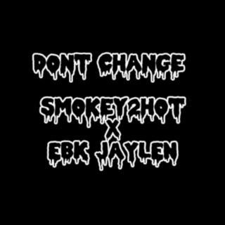 Dont Change