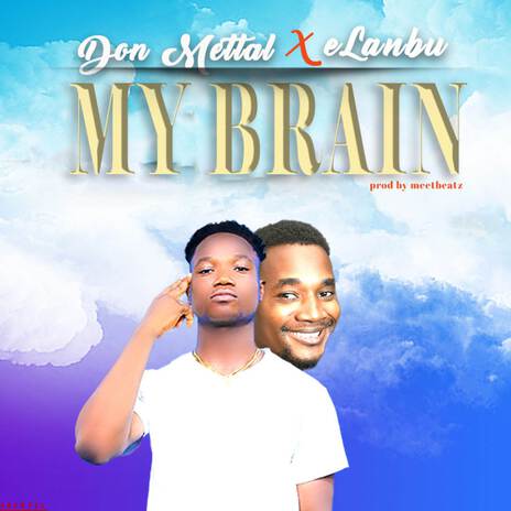 My Brain ft. Elanbu | Boomplay Music