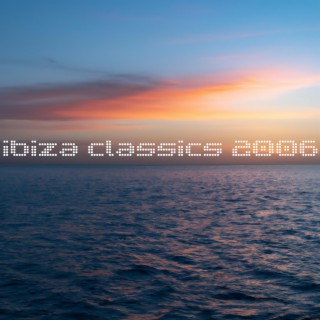 ibiza classics 2006