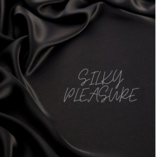 Silky Pleasure