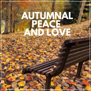 Autumnal Peace and Love