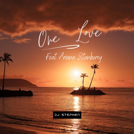 One Love ft. Ariana Stanberry | Boomplay Music