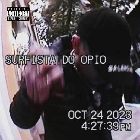 Surfista do Ópio ft. prodbymaczin | Boomplay Music