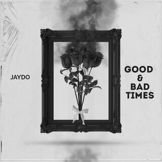 Good & Bad Times