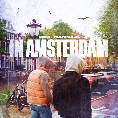 In Amsterdam ft. Maximaal | Boomplay Music