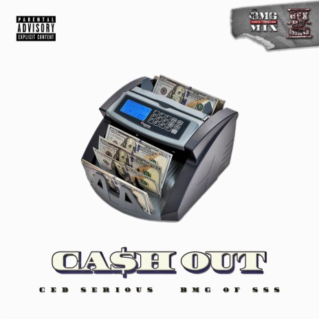 Cash Out ft. Ced Serious | Boomplay Music