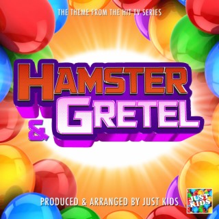 Hamster & Gretel Main Theme (From Hamster & Gretel)