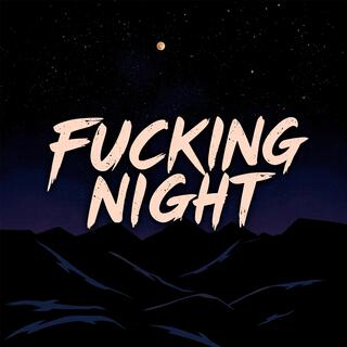 Fucking Night