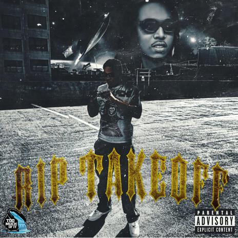 RIP TakeOff | Boomplay Music