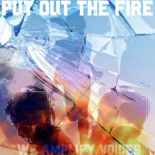 Put Out The Fire