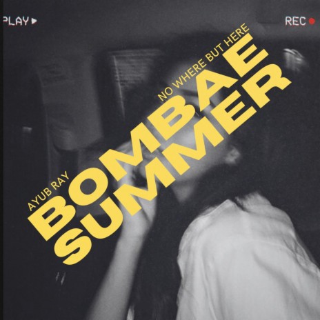 Bombae Summer ft. Nowhere but Here | Boomplay Music