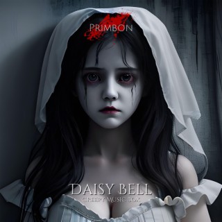 Daisy Bell (Creepy Music Box)