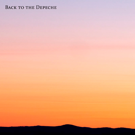 Back to the Depeche | Boomplay Music