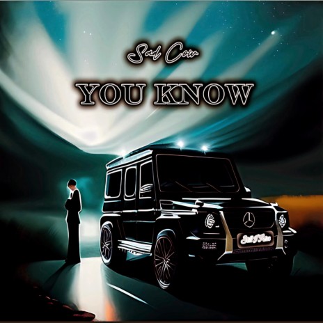 You Know | Boomplay Music