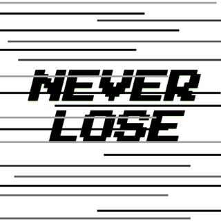 Never Lose