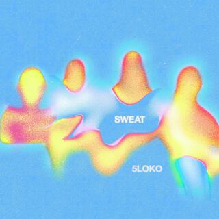 SWEAT lyrics | Boomplay Music