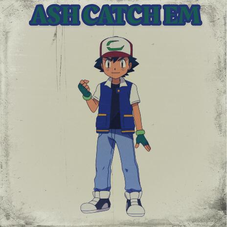 Ash CatchEm | Boomplay Music