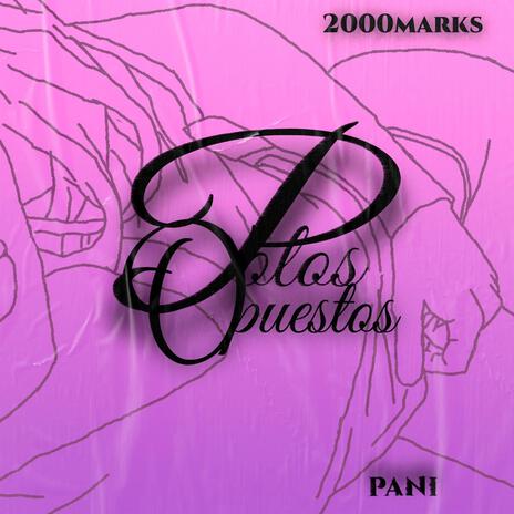 Polos Opuestos ft. 2000marks | Boomplay Music