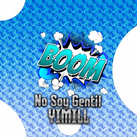 No Soy Gentil | Boomplay Music