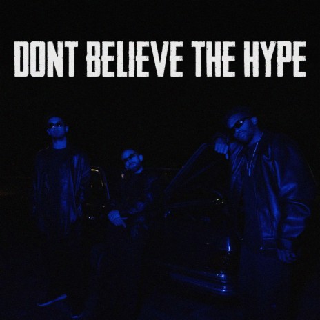 Don't believe the hype ft. Okrad | Boomplay Music