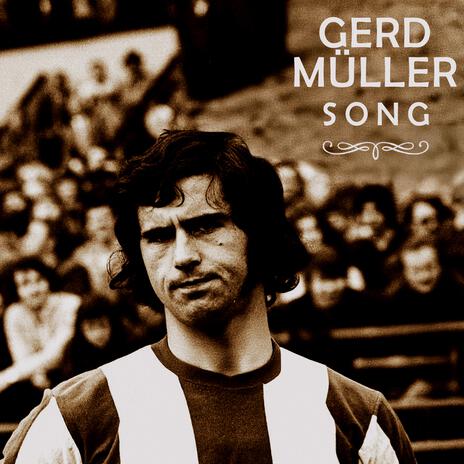 Gerd Müller Song | Boomplay Music