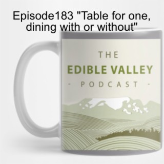 Episode 183 "Table for one, dining with or without"