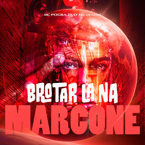 Brotar La na Marcone ft. DJAY HZ & DJ GHM | Boomplay Music