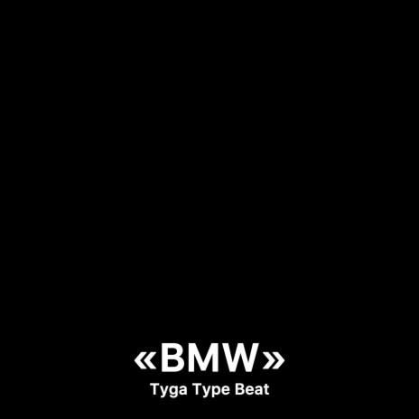 Tyga Type Beat BMW