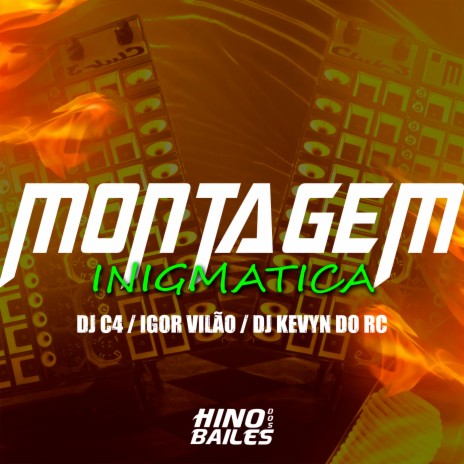 Montagem Inigmatica ft. C4 Original & Dj Kevyn do RC | Boomplay Music