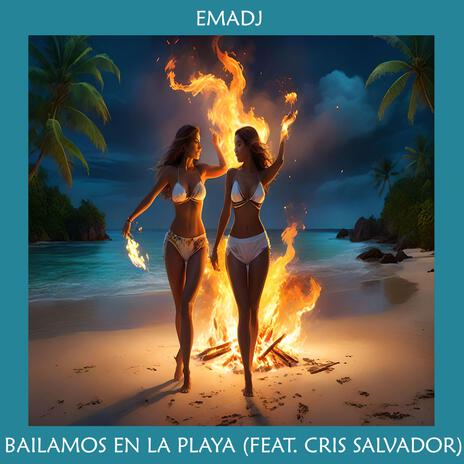 Bailamos En La Playa ft. Cris Salvador | Boomplay Music