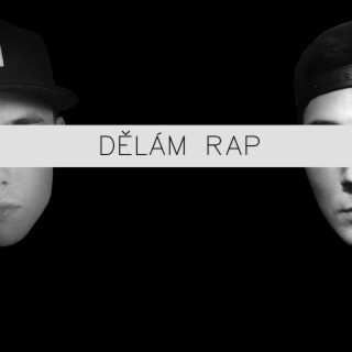 Dělám Rap (feat. Protiva)