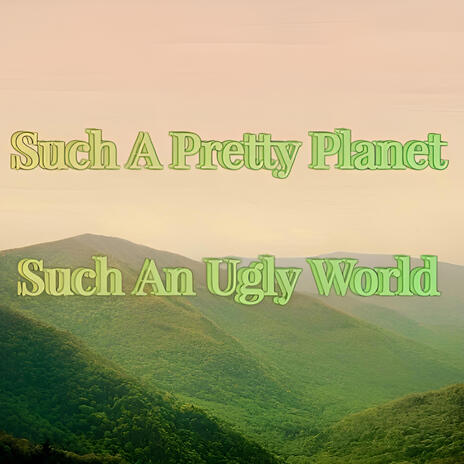 Such A Pretty Planet | Boomplay Music