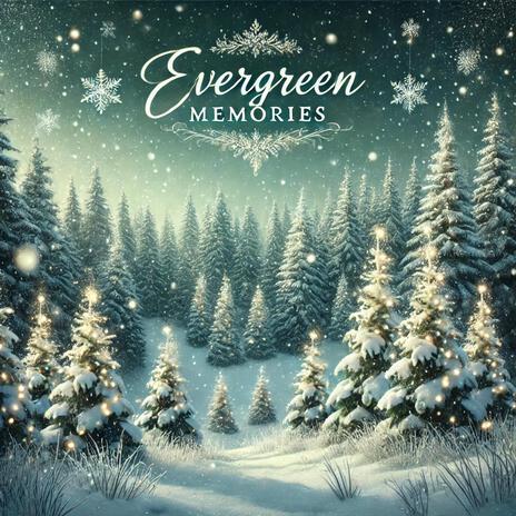 Evergreen Memories | Boomplay Music