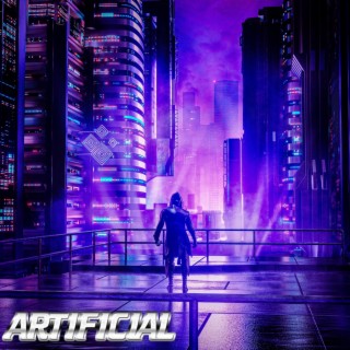 ARTIFICIAL | Boomplay Music