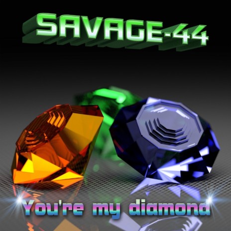 You're my diamond