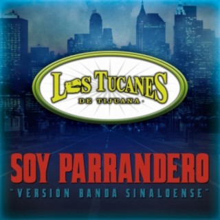 Soy Parrandero (Versión Banda Sinaloense)