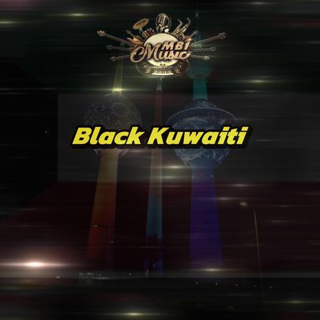 Black Kuwaiti | Boomplay Music