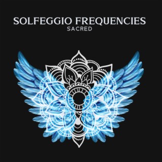 Solfeggio Frequencies Sacred: 222Hz Sacred, 333Hz Frequency, 444Hz Solfeggio and 555 Angel Protection
