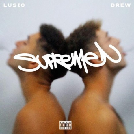 SUPREME ft. LuSIo & Drew | Boomplay Music