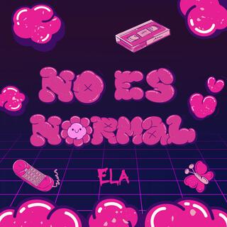 NO ES NORMAL