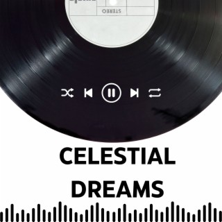 Celestial Dreams