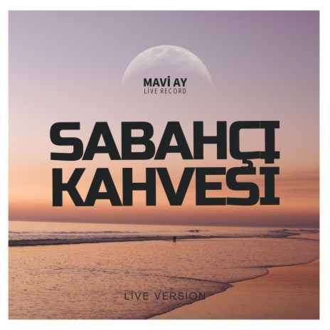 Sabahçı Kahvesi - Live (Live) | Boomplay Music