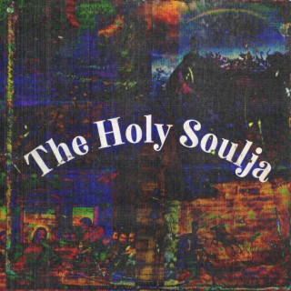 The Holy Soulja