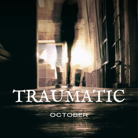 TRAUMATIC OCTOBER