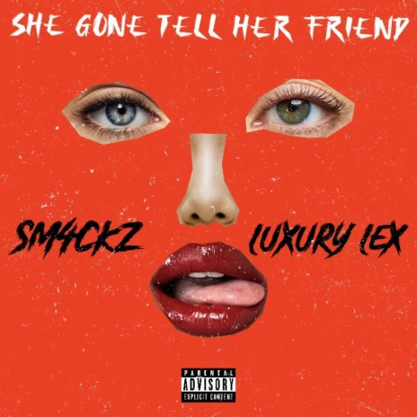 She Gone Tell Her Friend | Boomplay Music