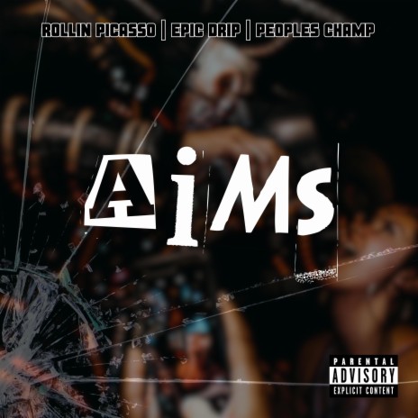 A.I.M.S ft. PeoplesChamp & Epic Drip | Boomplay Music