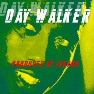 Day Walker