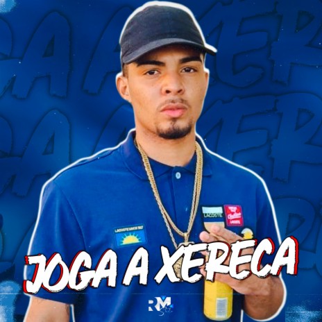 Joga a Xereca | Boomplay Music